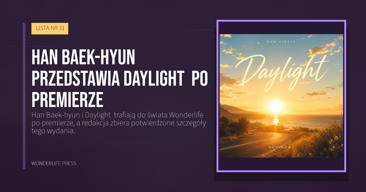 Wonderlife Press: Han Baek-hyun przedstawia Daylight  po premierze. okładka wydawnictwa. LISTA NR 31.