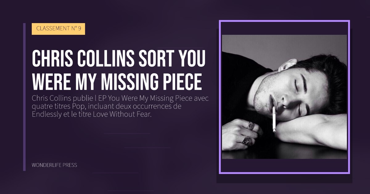Wonderlife Press: Chris Collins sort You Were My Missing Piece. pochette de la sortie. CLASSEMENT N° 9.
