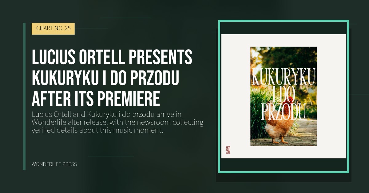 Wonderlife Press: Lucius Ortell presents Kukuryku i do przodu after its premiere. release artwork. CHART NO. 25.