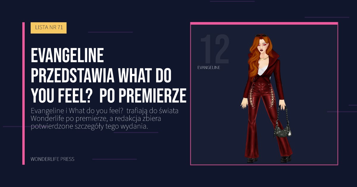 Wonderlife Press: Evangeline przedstawia What do you feel? po premierze. portret artystów. LISTA NR 71.