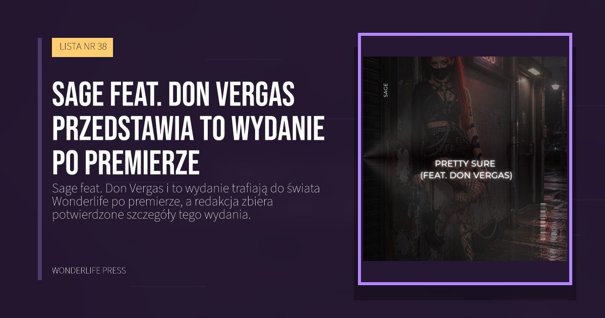 Wonderlife Press: Sage feat. Don Vergas przedstawia to wydanie po premierze. okładka wydawnictwa. LISTA NR 38.