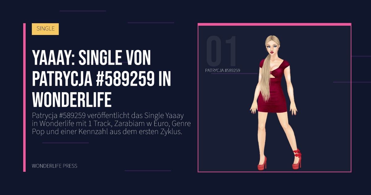 Wonderlife Press: Yaaay: single von Patrycja #589259 in Wonderlife. Künstlerporträt. SINGLE.