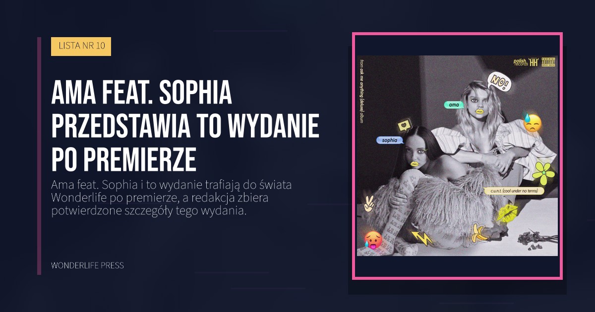 Wonderlife Press: Ama feat. Sophia przedstawia to wydanie po premierze. okładka wydawnictwa. LISTA NR 10.