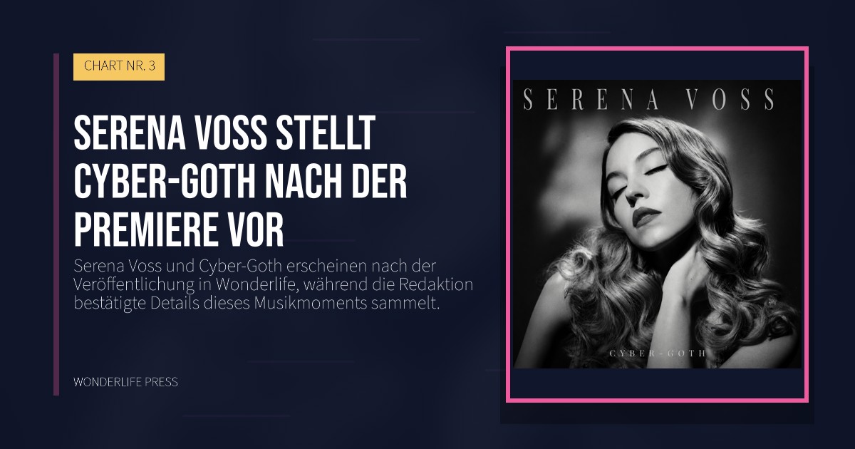 Wonderlife Press: Serena Voss stellt Cyber-Goth nach der Premiere vor. Veröffentlichungscover. CHART NR. 3.