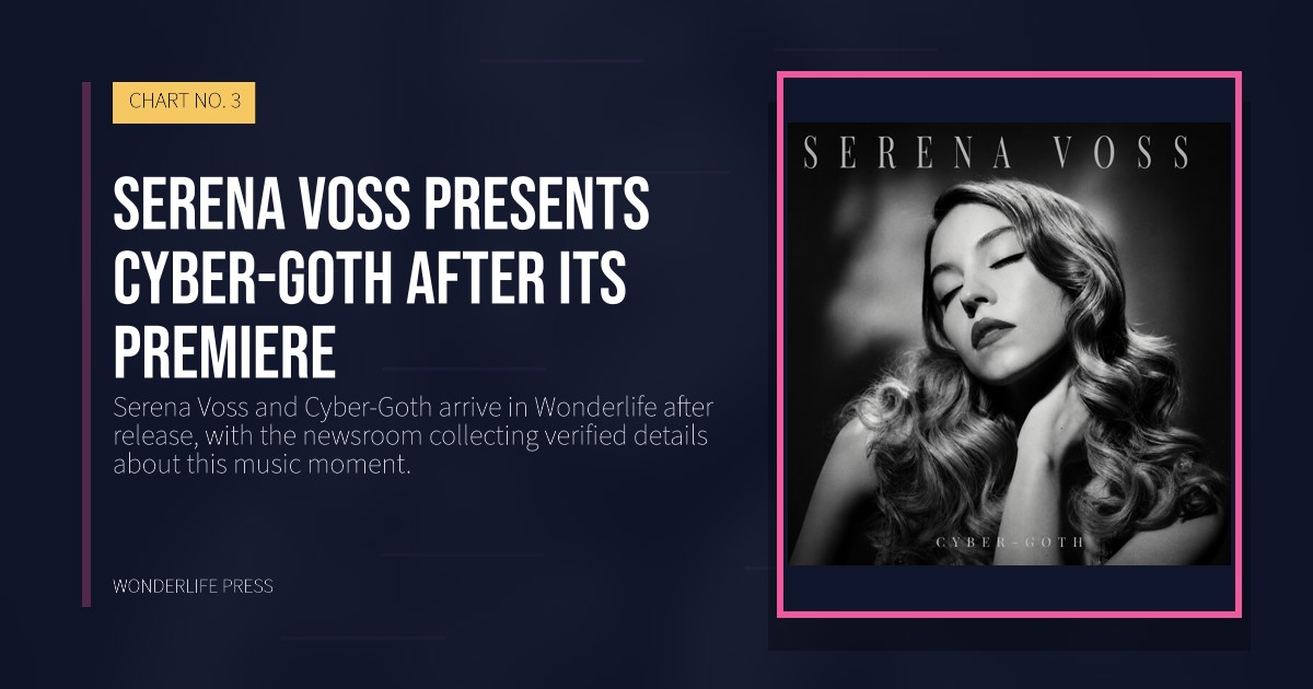 Wonderlife Press: Serena Voss presents Cyber-Goth after its premiere. release artwork. CHART NO. 3.