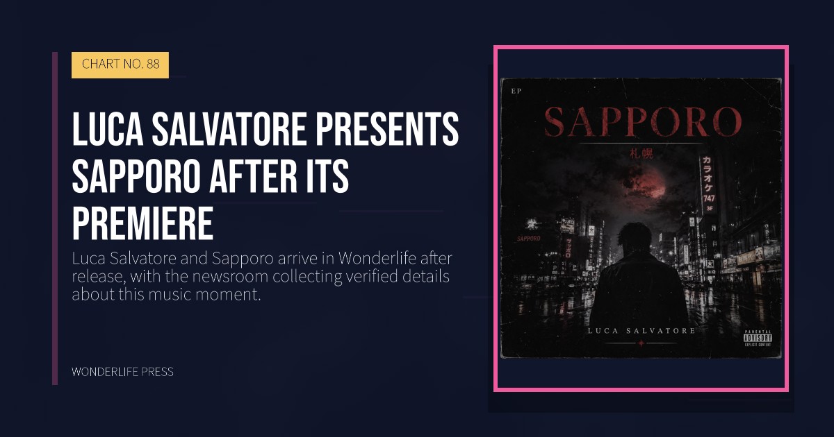 Wonderlife Press: Luca Salvatore presents Sapporo after its premiere. release artwork. CHART NO. 88.