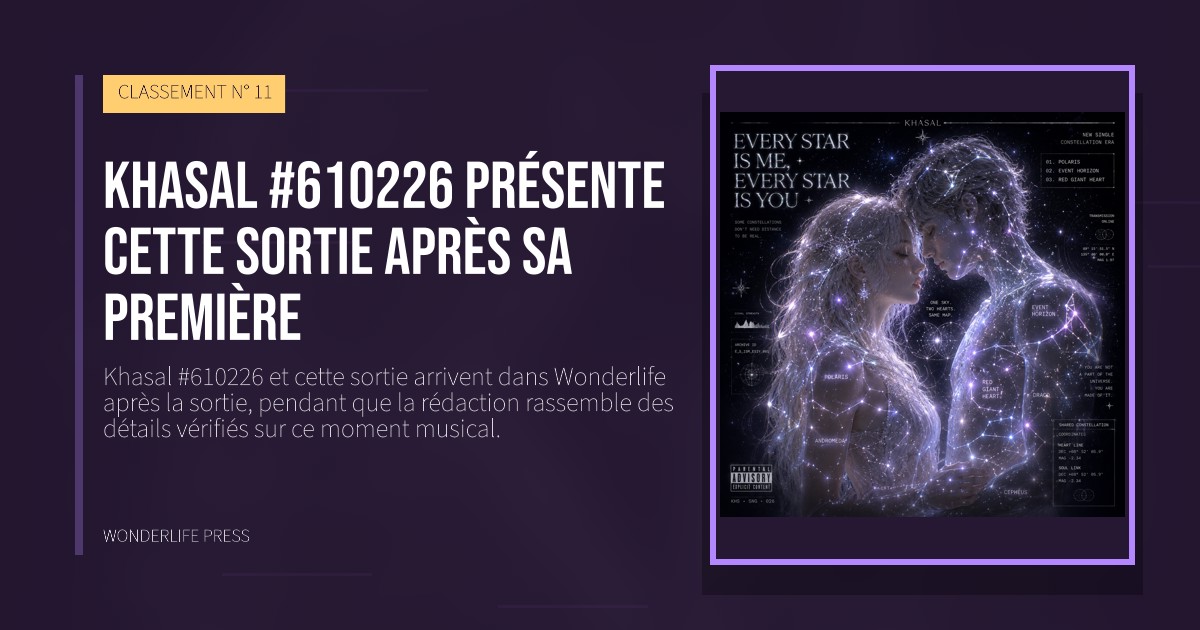 Wonderlife Press: Khasal #610226 présente cette sortie après sa première. pochette de la sortie. CLASSEMENT N° 11.