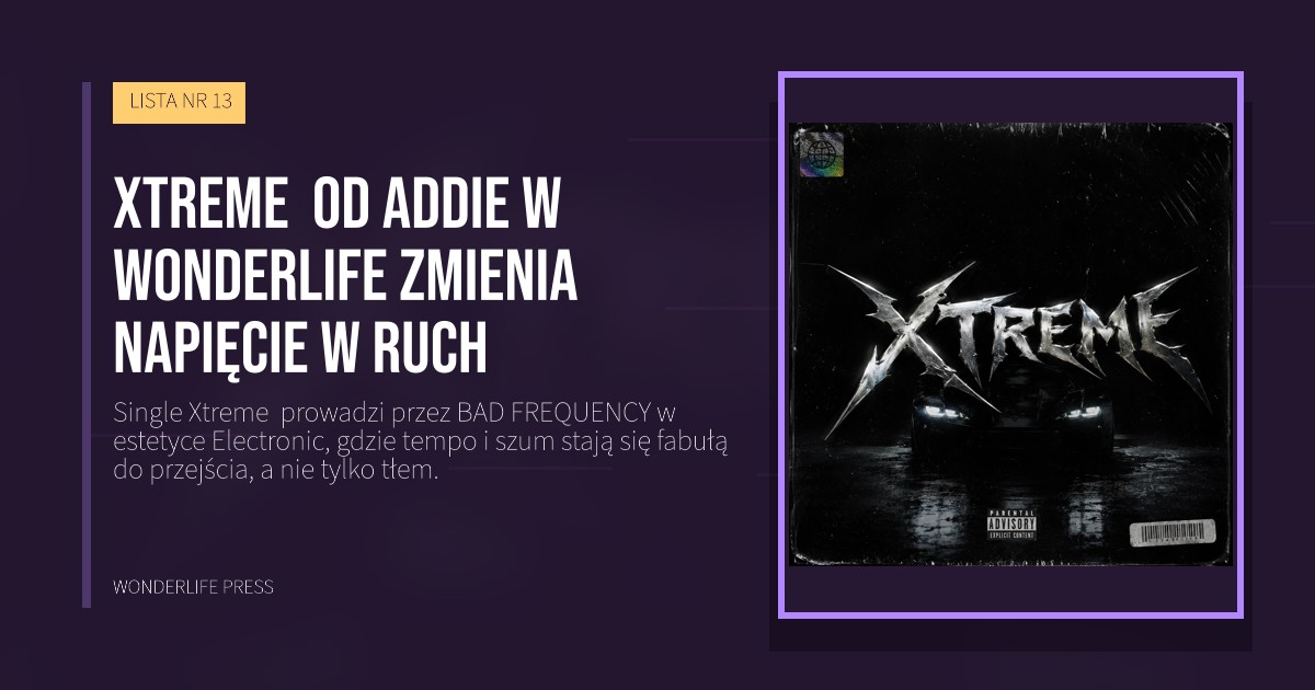 Wonderlife Press: Xtreme  od Addie w Wonderlife zmienia napięcie w ruch. okładka wydawnictwa. LISTA NR 13.