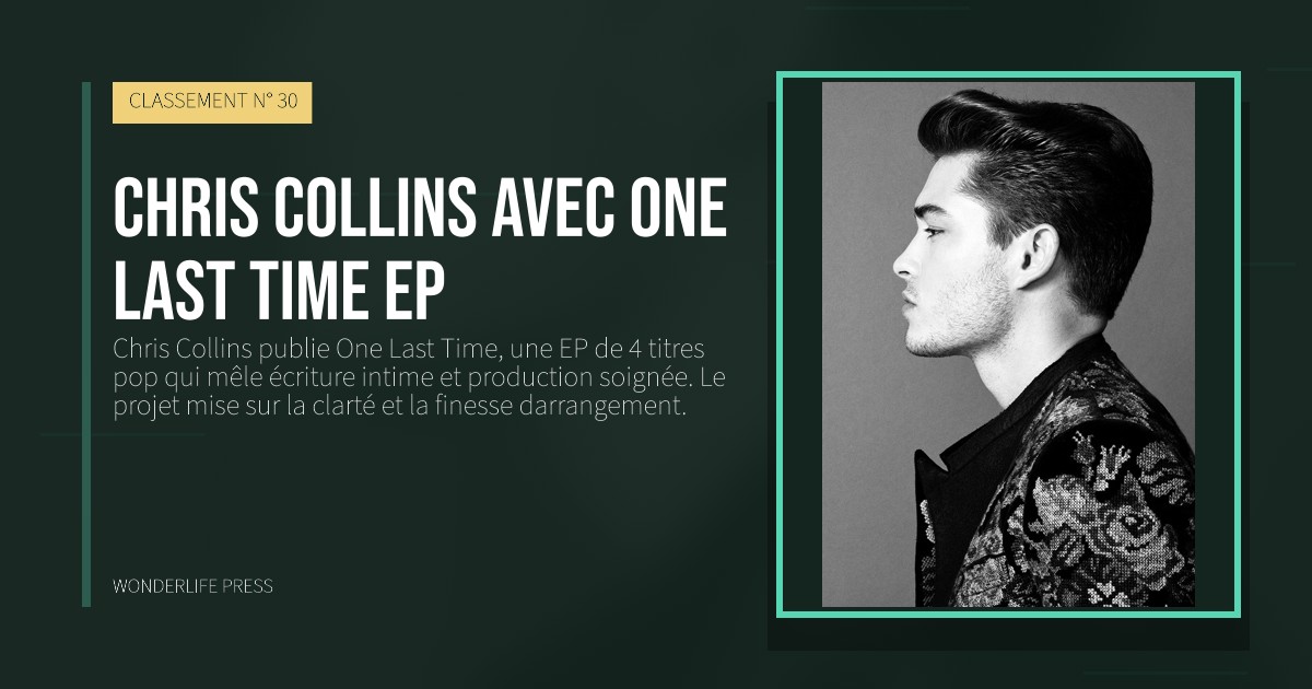Wonderlife Press: Chris Collins avec One Last Time EP. pochette de la sortie. CLASSEMENT N° 30.