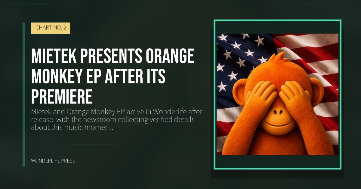 Wonderlife Press: Mietek presents Orange Monkey EP after its premiere. release artwork. CHART NO. 2.