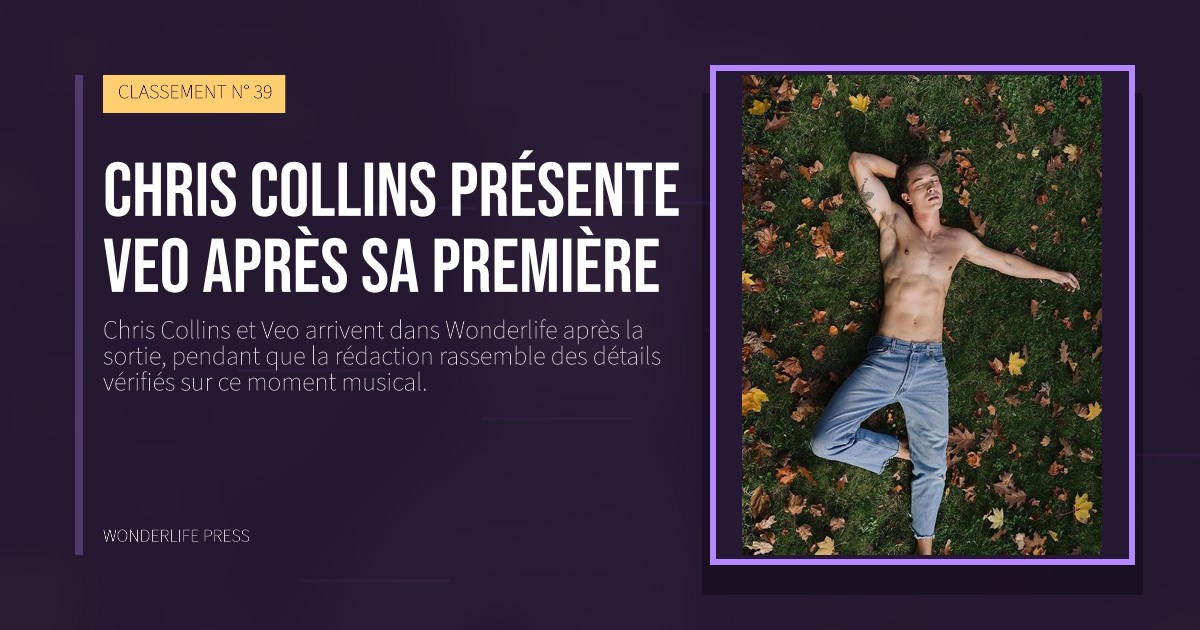 Wonderlife Press: Chris Collins présente Veo après sa première. pochette de la sortie. CLASSEMENT N° 39.