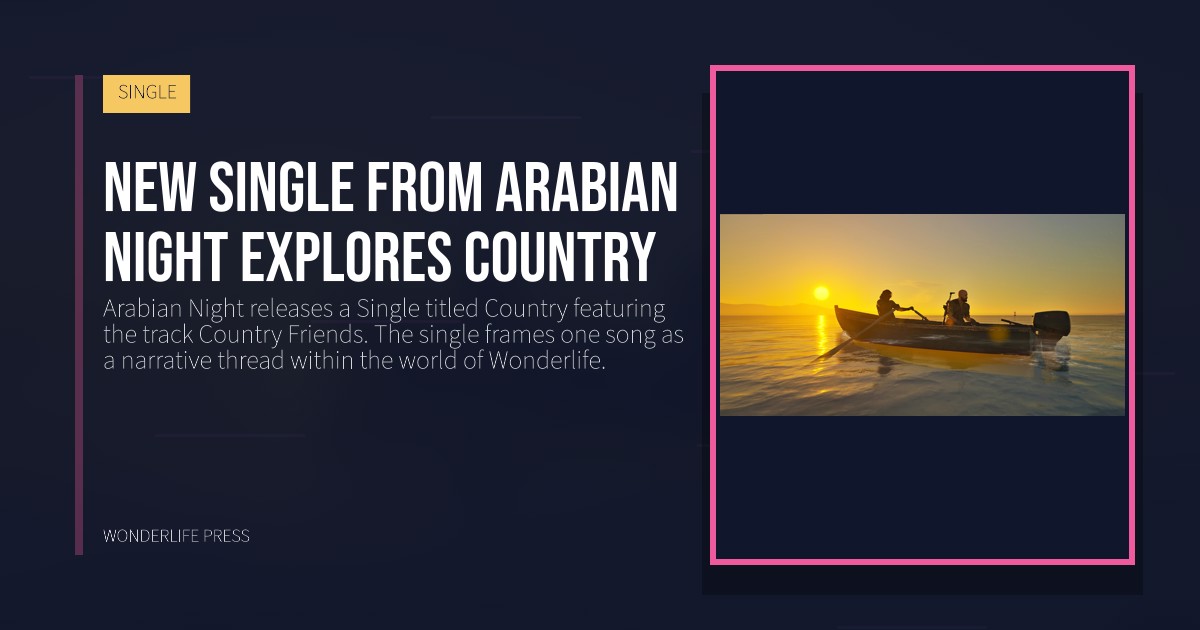 Wonderlife Press: New single from Arabian Night explores Country. release artwork. SINGLE.