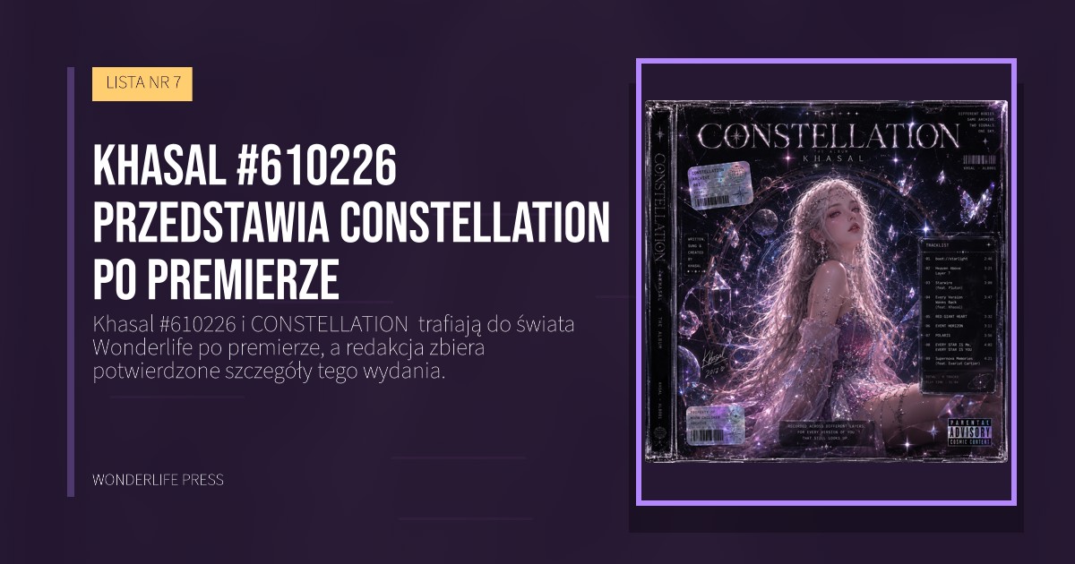 Wonderlife Press: Khasal #610226 przedstawia CONSTELLATION  po premierze. okładka wydawnictwa. LISTA NR 7.