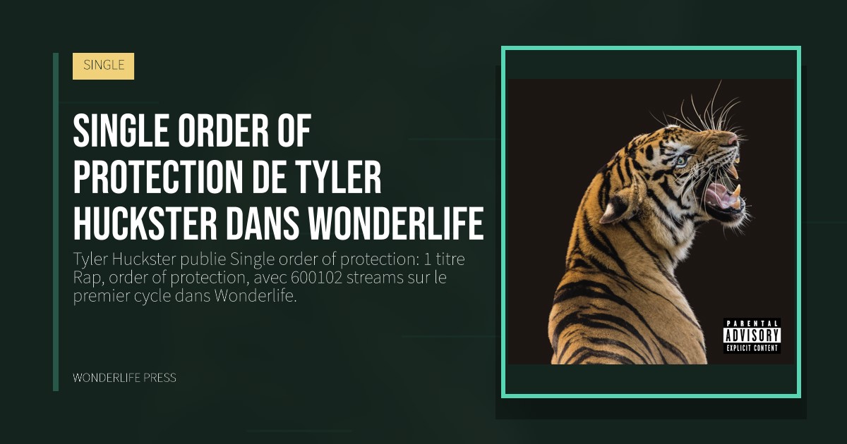 Wonderlife Press: Single order of protection de Tyler Huckster dans Wonderlife. pochette de la sortie. SINGLE.