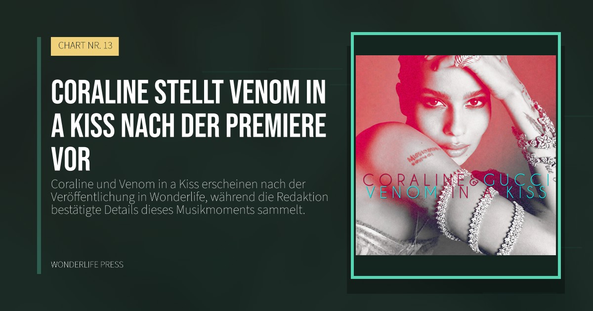 Wonderlife Press: Coraline stellt Venom in a Kiss nach der Premiere vor. Veröffentlichungscover. CHART NR. 13.