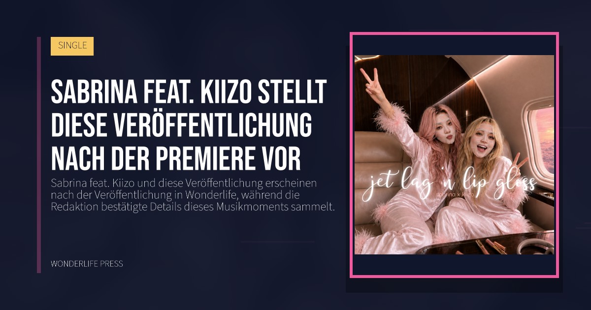 Wonderlife Press: Sabrina feat. Kiizo stellt diese Veröffentlichung nach der Premiere vor. Veröffentlichungscover. SINGLE.