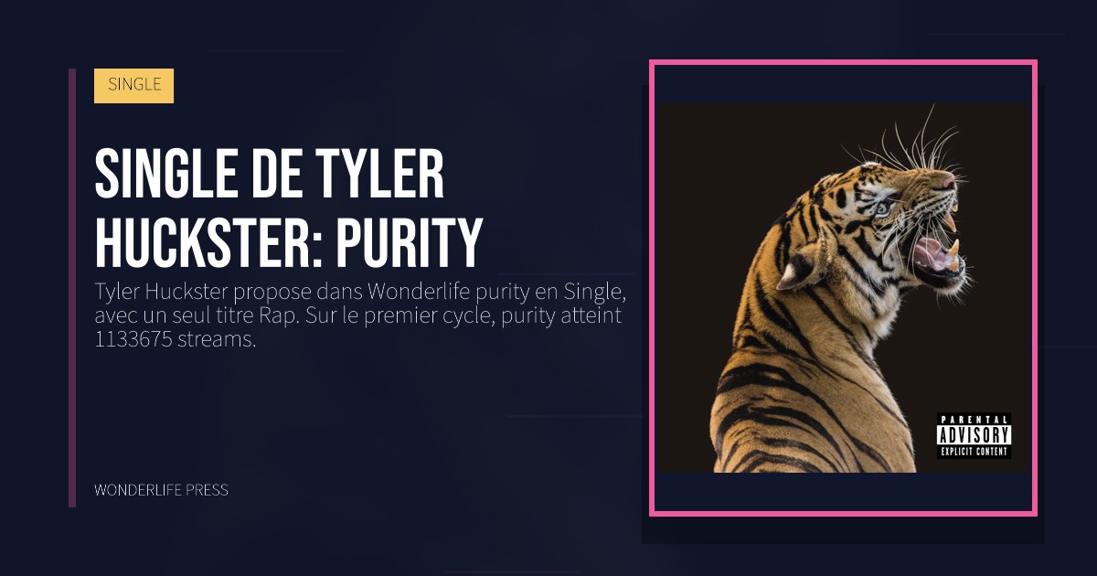 Wonderlife Press: Single de Tyler Huckster: purity. pochette de la sortie. SINGLE.