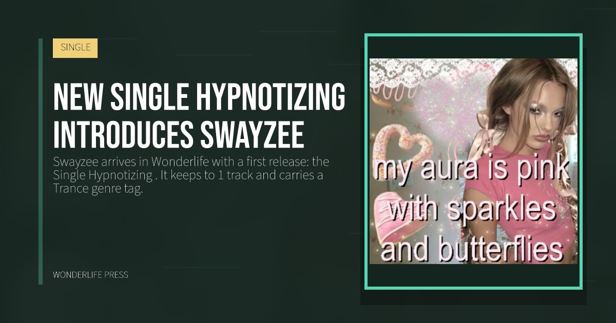 Wonderlife Press: New single Hypnotizing introduces Swayzee. release artwork. SINGLE.