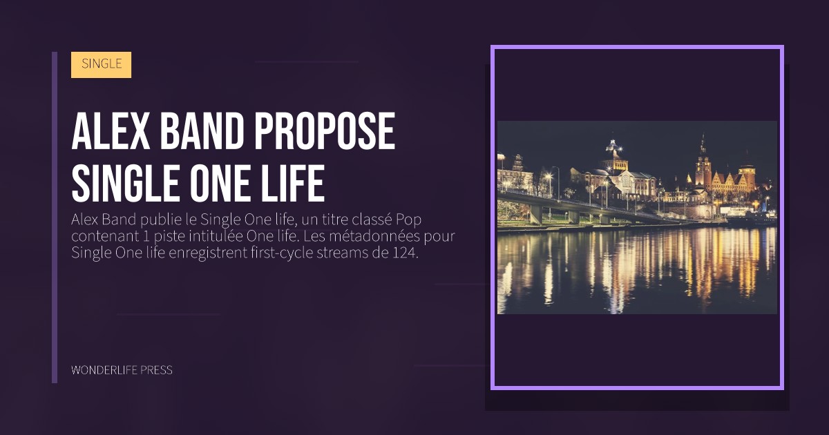Wonderlife Press: Alex Band propose Single One life. pochette de la sortie. SINGLE.