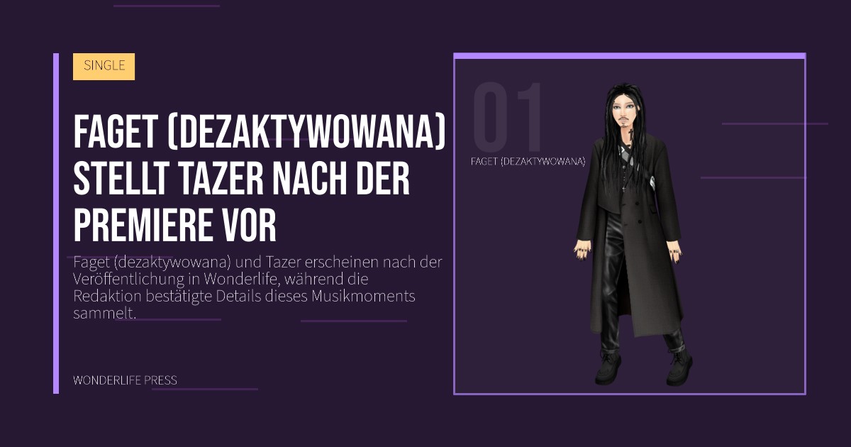 Wonderlife Press: Faget (dezaktywowana) stellt Tazer nach der Premiere vor. Künstlerporträt. SINGLE.