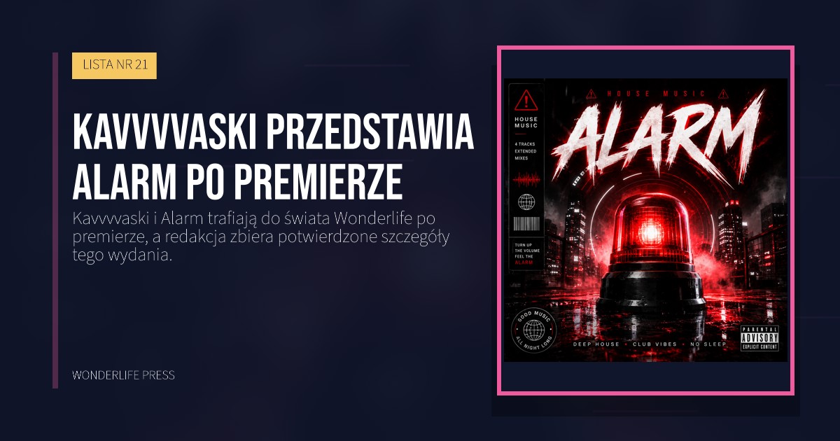 Wonderlife Press: Kavvvvaski przedstawia Alarm po premierze. okładka wydawnictwa. LISTA NR 21.