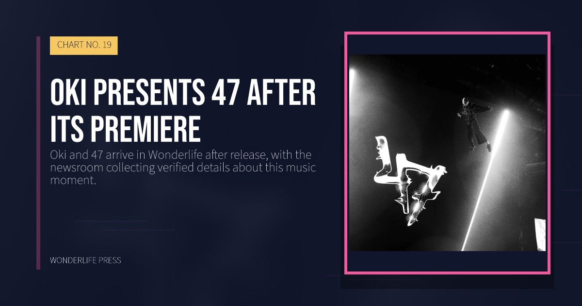 Wonderlife Press: Oki presents 47 after its premiere. release artwork. CHART NO. 19.