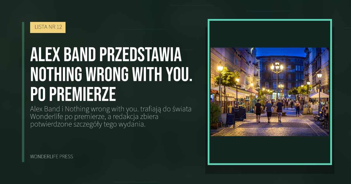 Wonderlife Press: Alex Band przedstawia Nothing wrong with you. po premierze. okładka wydawnictwa. LISTA NR 12.