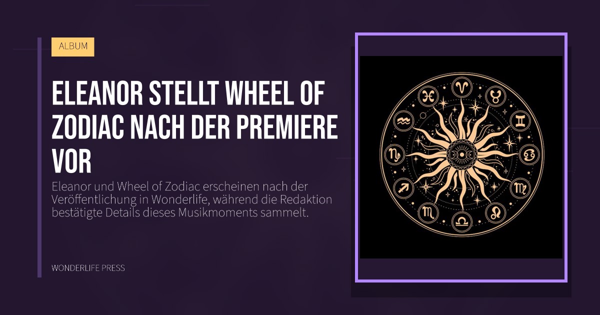 Wonderlife Press: Eleanor stellt Wheel of Zodiac nach der Premiere vor. Veröffentlichungscover. ALBUM.