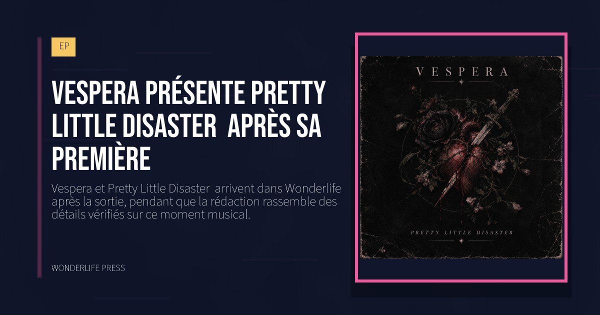 Wonderlife Press: Vespera présente Pretty Little Disaster  après sa première. pochette de la sortie. EP.