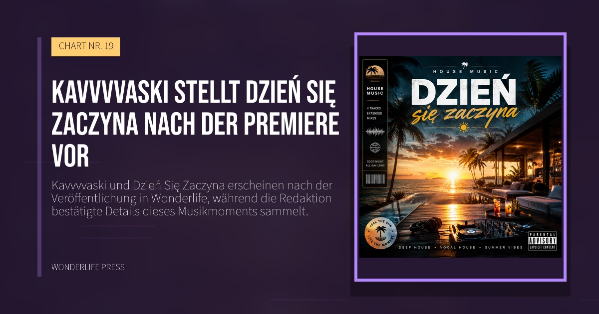 Wonderlife Press: Kavvvvaski stellt Dzień Się Zaczyna nach der Premiere vor. Veröffentlichungscover. CHART NR. 19.