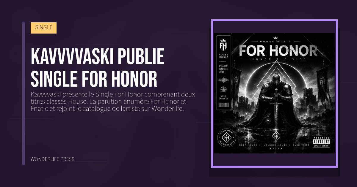 Wonderlife Press: Kavvvvaski publie Single For Honor. pochette de la sortie. SINGLE.