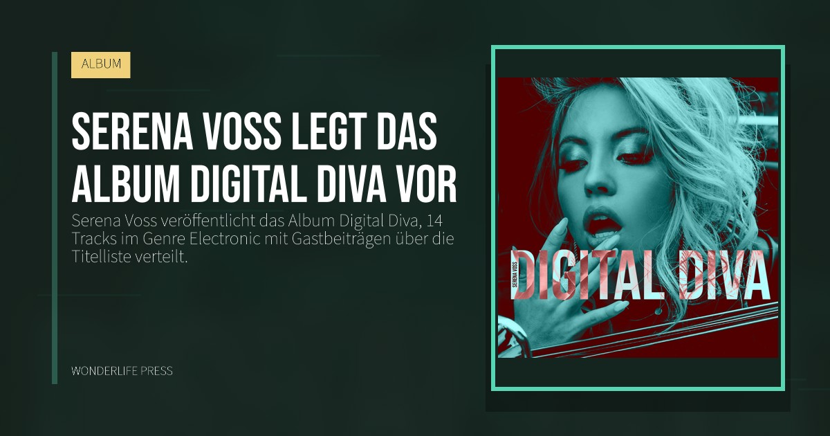 Wonderlife Press: Serena Voss legt das Album Digital Diva vor. Veröffentlichungscover. ALBUM.