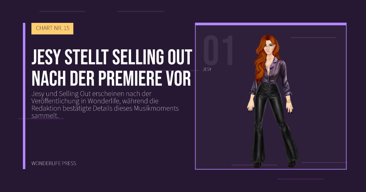 Wonderlife Press: Jesy stellt Selling Out nach der Premiere vor. Künstlerporträt. CHART NR. 15.