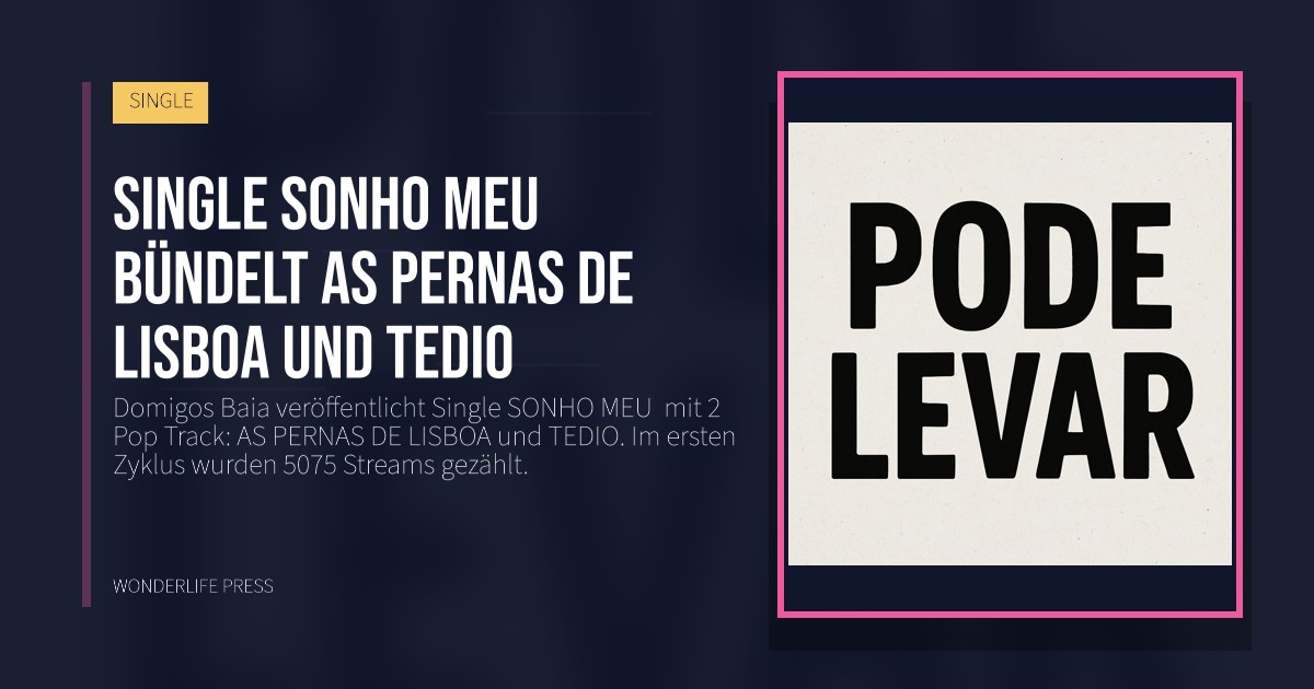 Wonderlife Press: Single SONHO MEU  bündelt AS PERNAS DE LISBOA und TEDIO. Veröffentlichungscover. SINGLE.