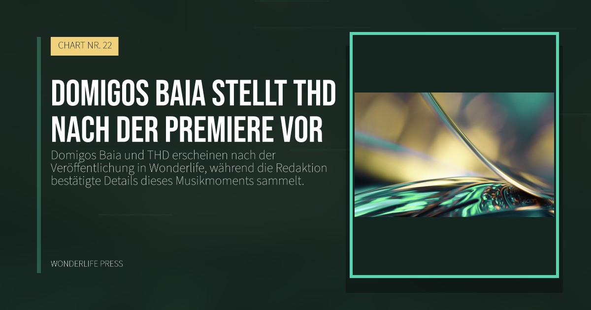 Wonderlife Press: Domigos Baia stellt THD nach der Premiere vor. Veröffentlichungscover. CHART NR. 22.