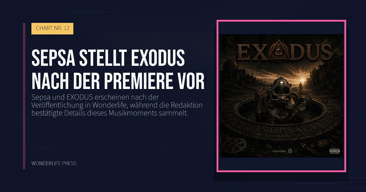 Wonderlife Press: Sepsa stellt EXODUS nach der Premiere vor. Veröffentlichungscover. CHART NR. 12.
