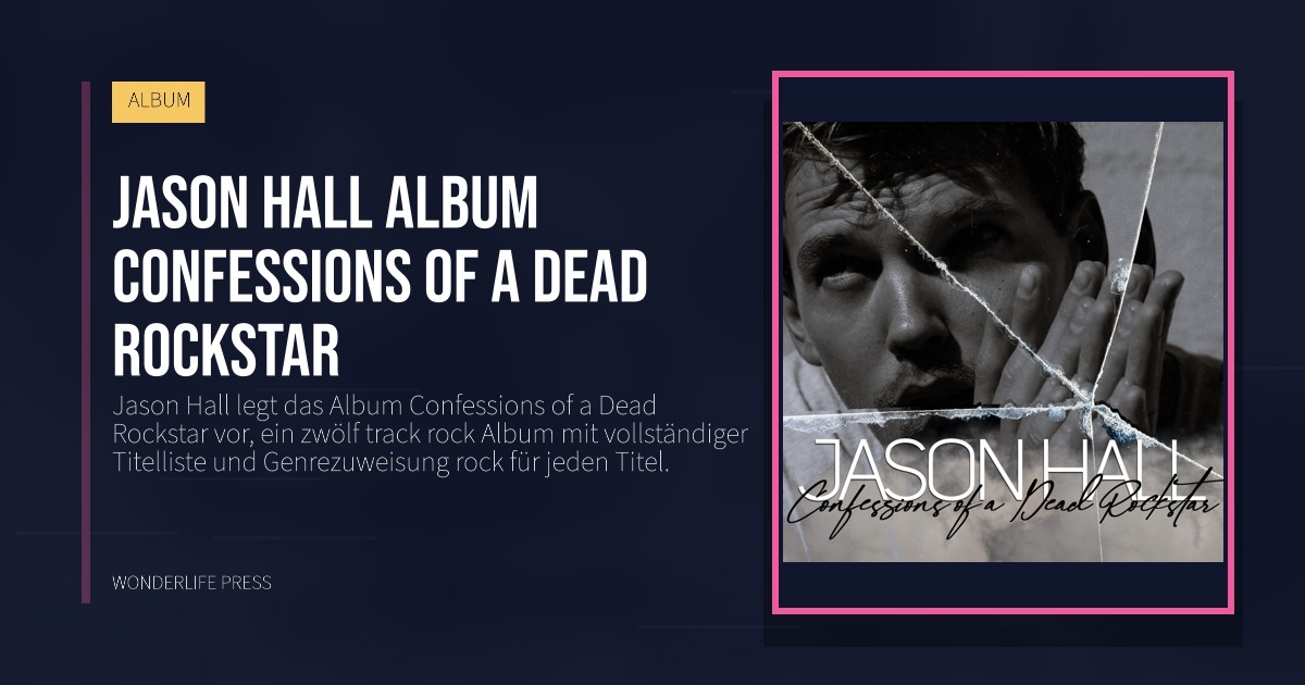 Wonderlife Press: Jason Hall album Confessions of a Dead Rockstar. Veröffentlichungscover. ALBUM.