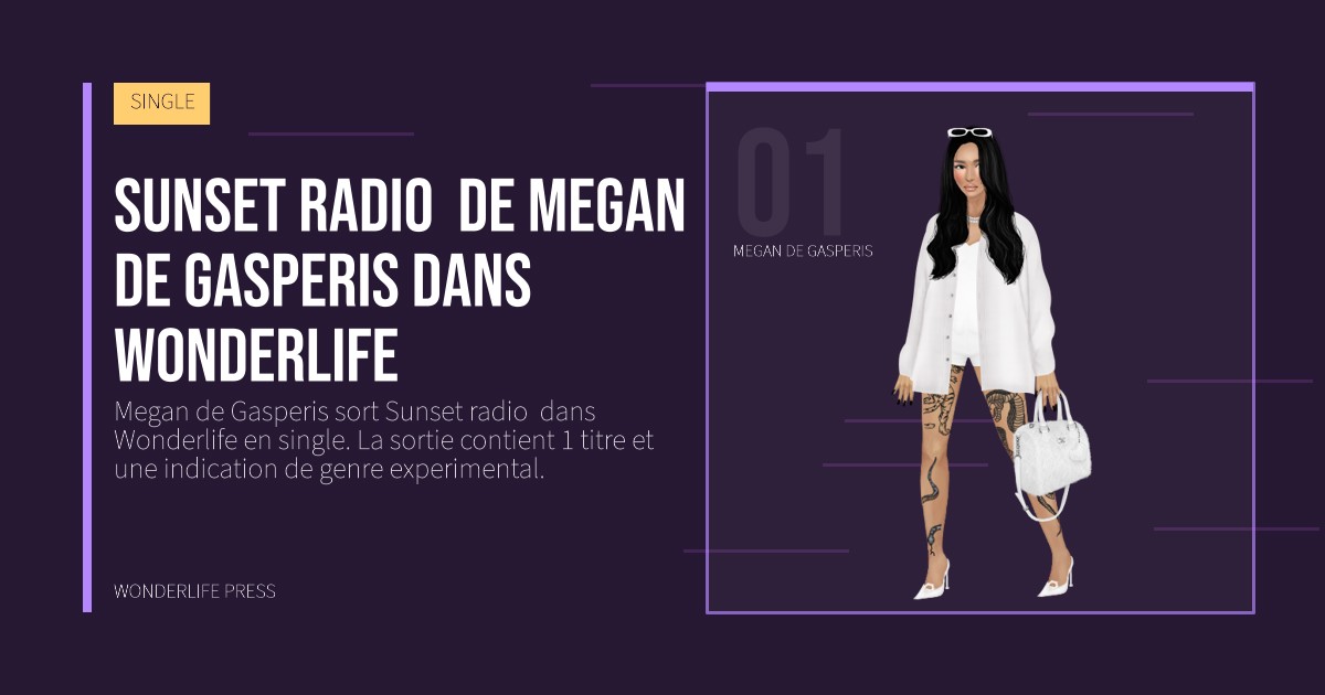 Wonderlife Press: Sunset radio  de Megan de Gasperis dans Wonderlife. portrait des artistes. SINGLE.