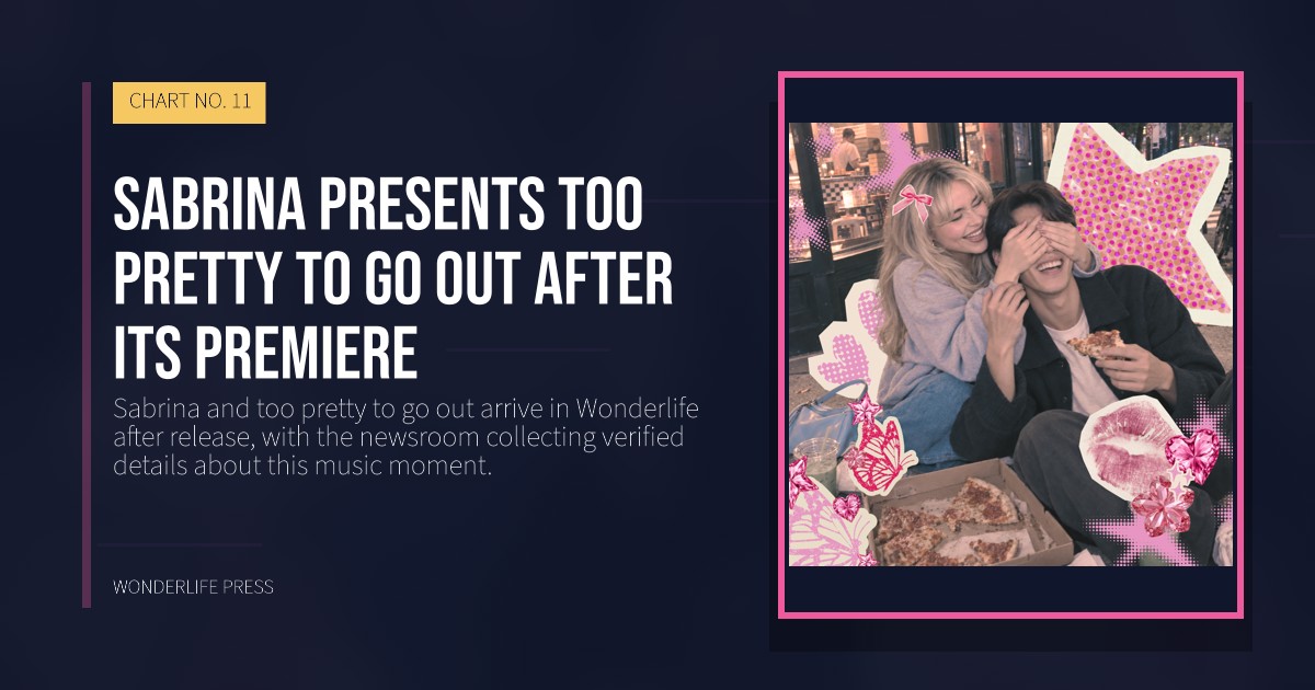 Wonderlife Press: Sabrina presents too pretty to go out after its premiere. release artwork. CHART NO. 11.
