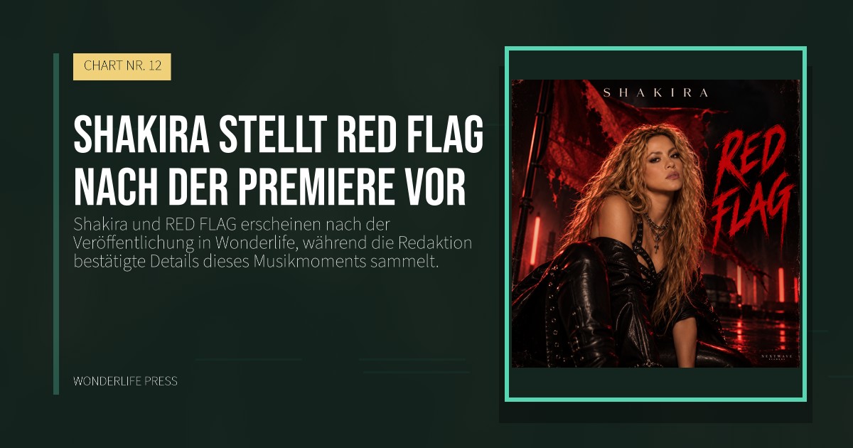 Wonderlife Press: Shakira stellt RED FLAG nach der Premiere vor. Veröffentlichungscover. CHART NR. 12.
