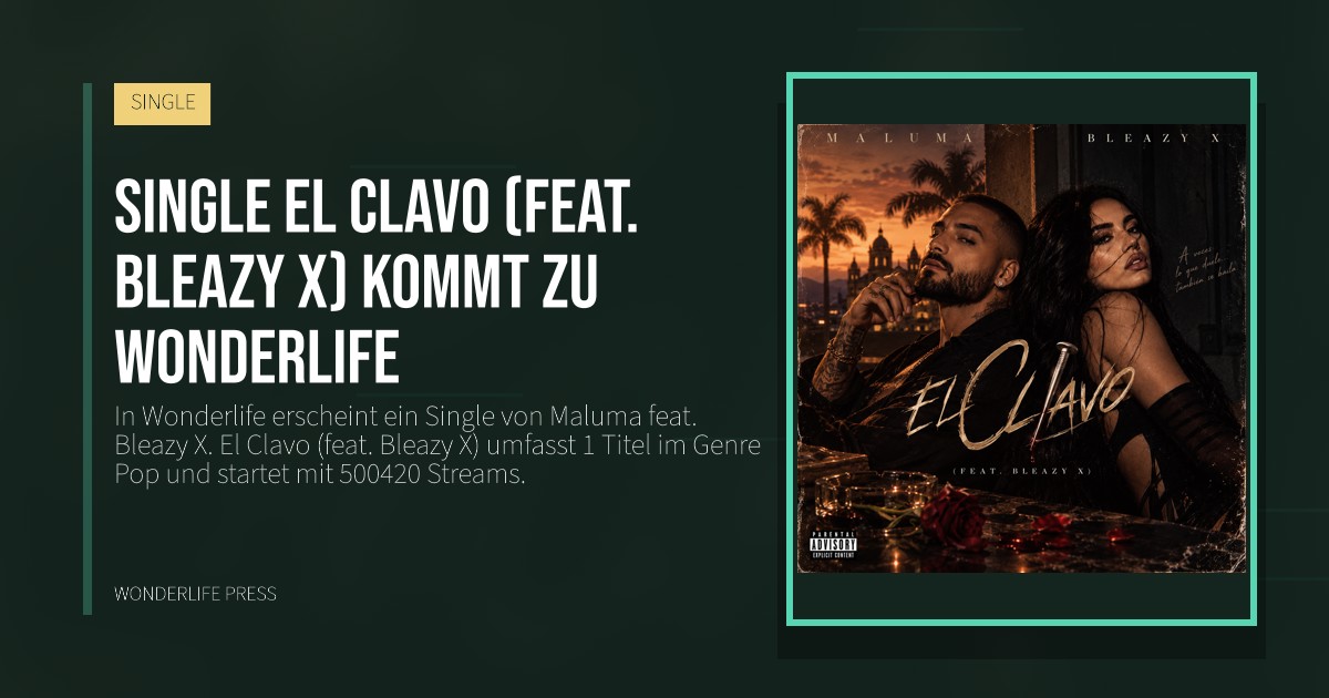 Wonderlife Press: Single El Clavo (feat. Bleazy X) kommt zu Wonderlife. Veröffentlichungscover. SINGLE.