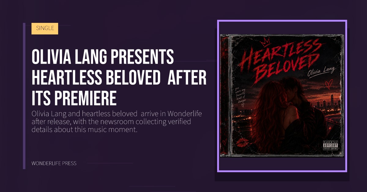 Wonderlife Press: Olivia Lang presents heartless beloved  after its premiere. release artwork. SINGLE.