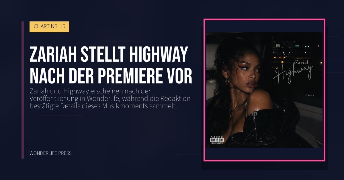 Wonderlife Press: Zariah stellt Highway nach der Premiere vor. Veröffentlichungscover. CHART NR. 15.