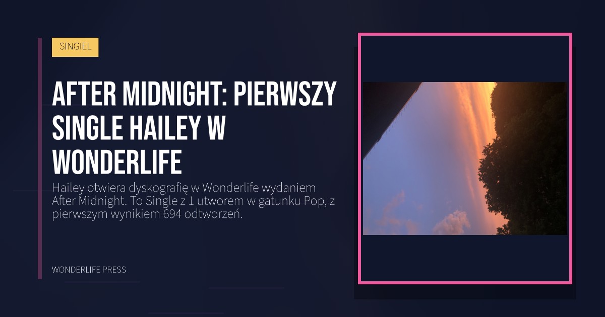 Wonderlife Press: After Midnight: pierwszy Single Hailey w Wonderlife. okładka wydawnictwa. SINGIEL.