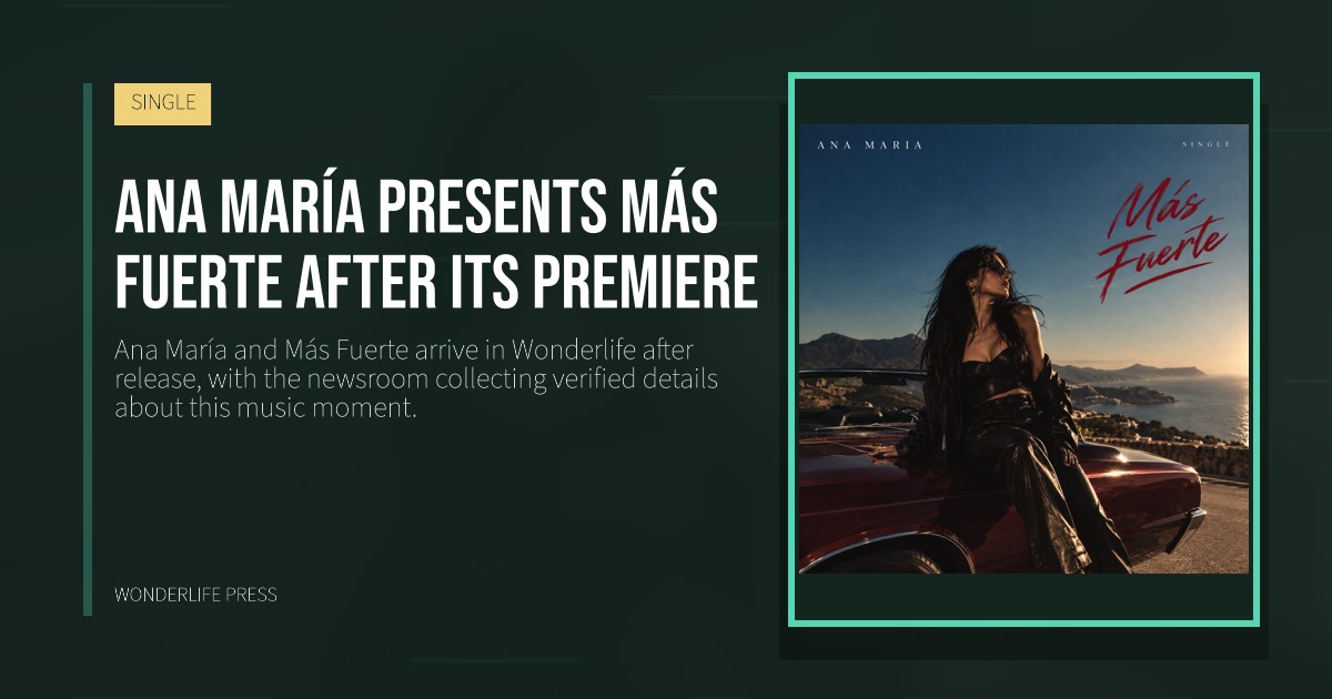Wonderlife Press: Ana María presents Más Fuerte after its premiere. release artwork. SINGLE.