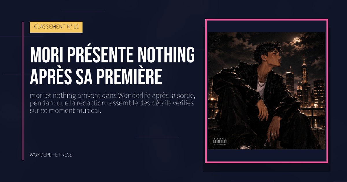 Wonderlife Press: mori présente nothing après sa première. pochette de la sortie. CLASSEMENT N° 12.