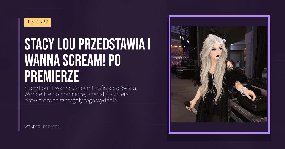 Wonderlife Press: Stacy Lou przedstawia I Wanna Scream! po premierze. okładka wydawnictwa. LISTA NR 6.