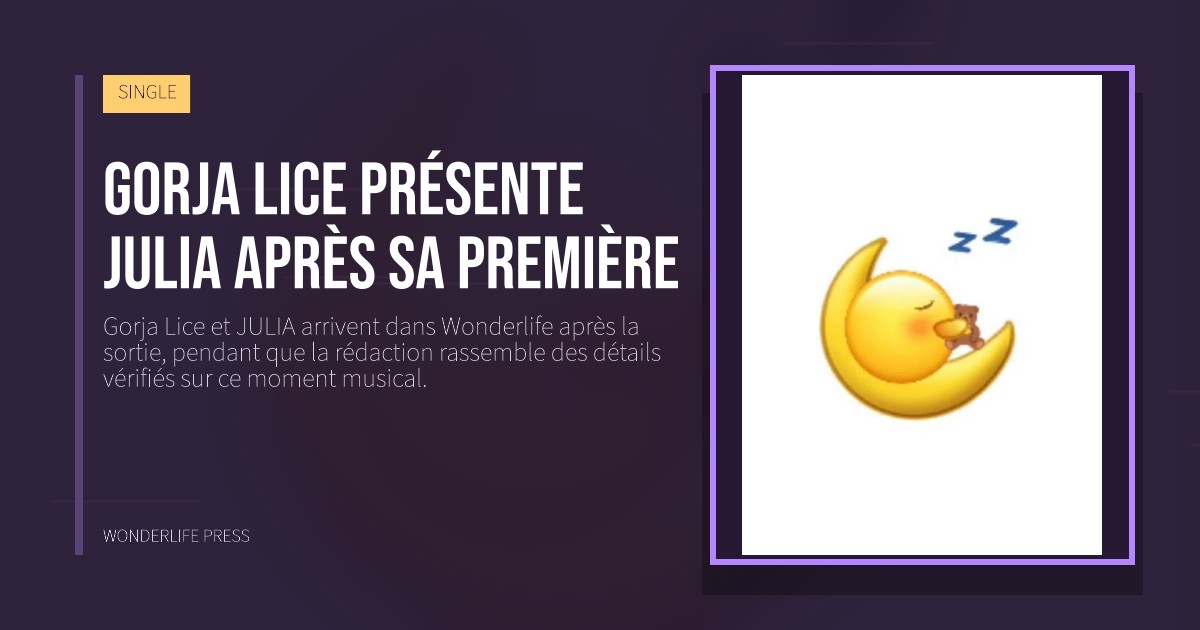 Wonderlife Press: Gorja Lice présente JULIA après sa première. pochette de la sortie. SINGLE.