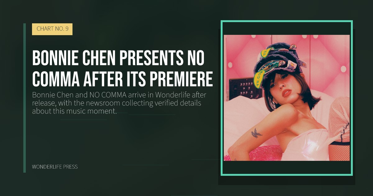 Wonderlife Press: Bonnie Chen presents NO COMMA after its premiere. release artwork. CHART NO. 9.