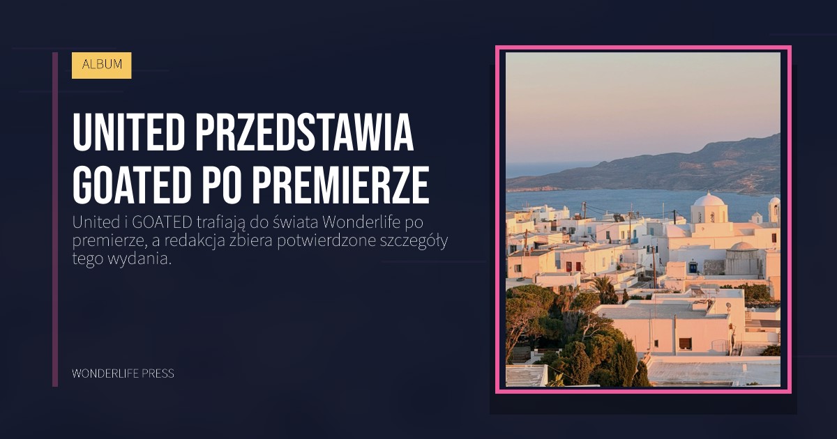 Wonderlife Press: United przedstawia GOATED po premierze. okładka wydawnictwa. ALBUM.